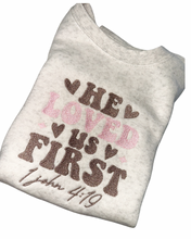 Load image into Gallery viewer, 1 John 4:19 Crew