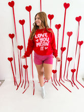 Load image into Gallery viewer, Love You Mean It Crew
